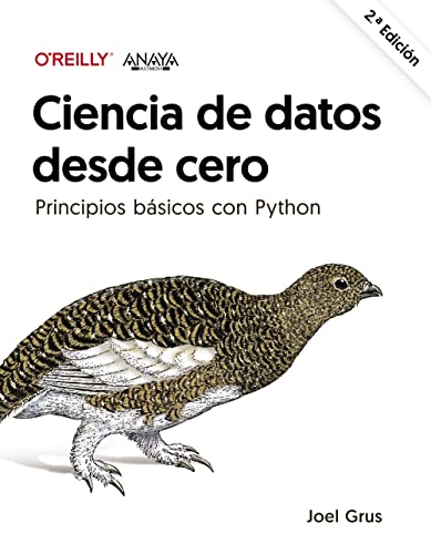 Ciencia de datos desde cero. Segunda edición: Principios básicos con Python (TÍTULOS ESPECIALES)