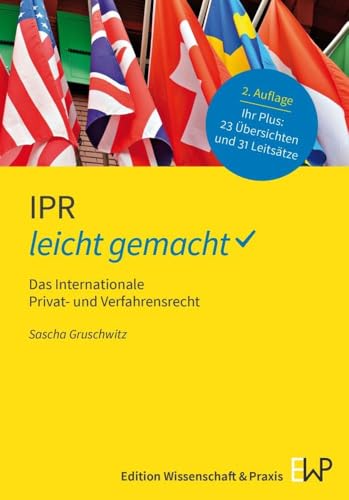 IPR – leicht gemacht: Das Internationale Privat- und Verfahrensrecht (GELBE SERIE – leicht gemacht) von Ewald von Kleist Verlag