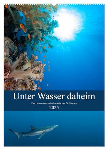 Unter Wasser daheim (Wandkalender 2025 DIN A2 hoch), CALVENDO Monatskalender von CALVENDO