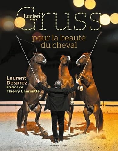 Lucien Gruss pour la beauté du cheval