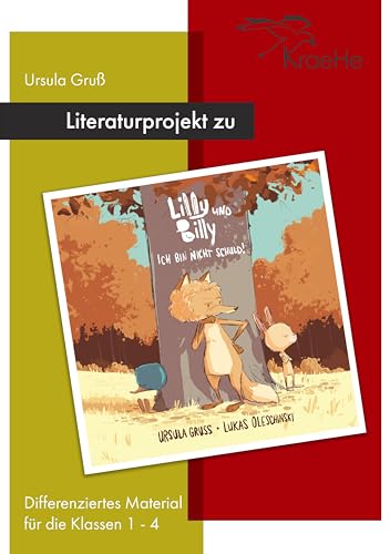 Literaturprojekt zu Lilly und Billy - Ich bin nicht schuld! von KraeHe Verlag