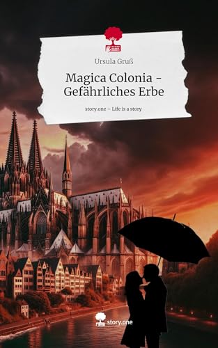 Magica Colonia - Gefährliches Erbe. Life is a Story - story.one