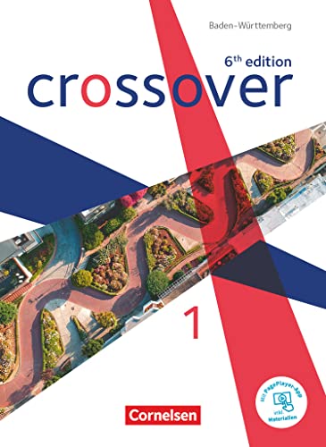Crossover - 6th edition Baden-Württemberg - Band 1 - Jahrgangsstufe 11: Schulbuch - Mit PagePlayer-App Crossover - 6th edition Baden-Württemberg - Band 1 - Jahrgangsstufe 11: Schulbuch - Mit PagePlayer-App
