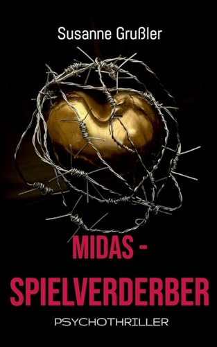 Midas Spielverderber (Augsburg-Krimis Susanne Grußler) von Books on Demand