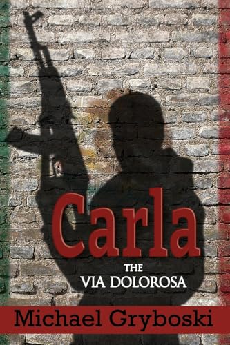 Carla: The Via Dolorosa von Little Creek Books