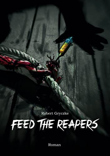 Feed The Reapers: DE von BoD – Books on Demand