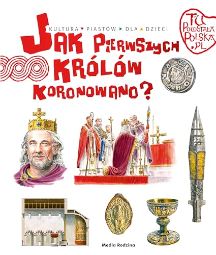 Tu powstała Polska. Jak pierwszego króla koronowano? Tu powstała Polska. Jak pierwszego króla koronowano? von Media Rodzina