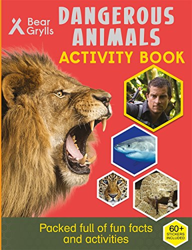 Bear Grylls Sticker Activity: Dangerous Animals (Bear Grylls Activity)