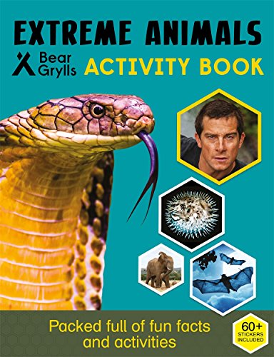 Bear Grylls Sticker Activity: Extreme Animals Bear Grylls Sticker Activity: Extreme Animals