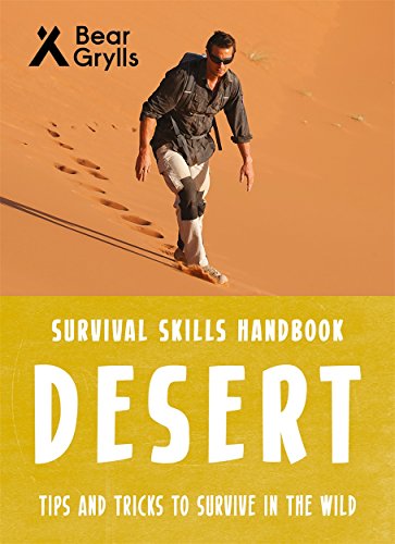 Bear Grylls Survival Skills: Desert Bear Grylls Survival Skills: Desert von Bear Grylls
