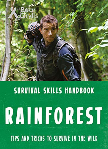 Bear Grylls Survival Skills: Rainforest Bear Grylls Survival Skills: Rainforest von Bear Grylls