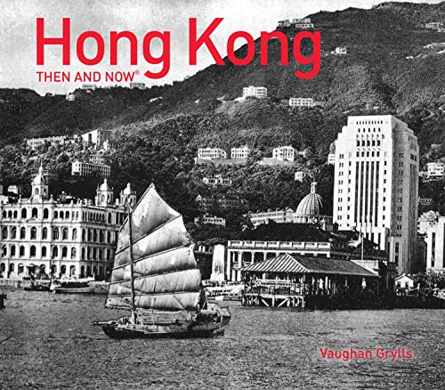 Hong Kong Then and Now®: A stunning photographic journey through the history of Hong Kong von imusti