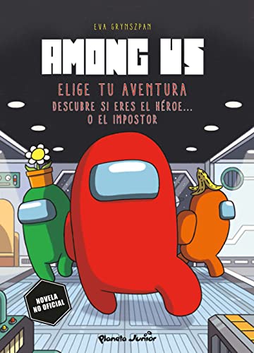 Among Us. Elige tu aventura: Descubre si eres el héroe o el impostor (Libros basados en juegos) von Planeta Junior