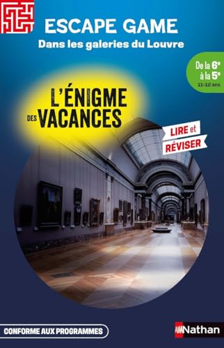 Enigme des vacances Escape game de la 6ème à la 5ème - Dans les galeries du Louvre: De la 6e à la 5e von NATHAN