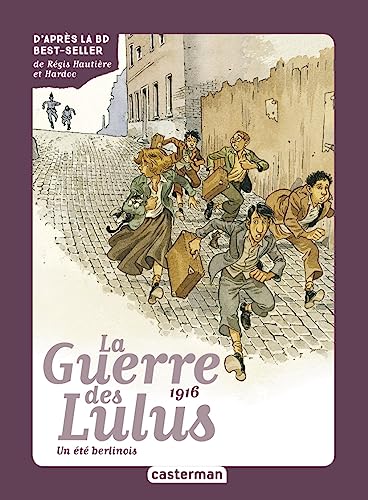 Roman La Guerre des Lulus: 1916, un été berlinois (4) von CASTERMAN