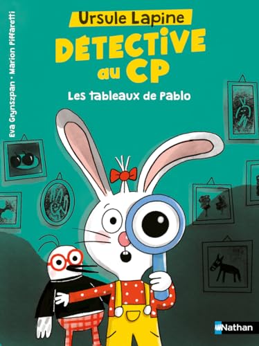 Ursule Lapine, détective au CP : Les tableaux de Pablo von NATHAN