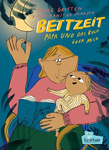 Bettzeit: Papa und das Buch über mich von Kullerkupp Kinderbuch Verlag