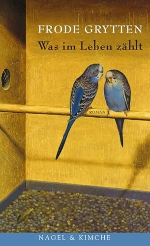 Was im Leben zählt: Roman von Nagel & Kimche