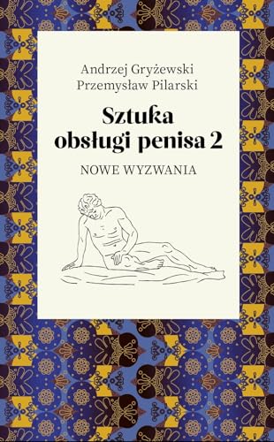 Sztuka obsługi penisa 2: Nowe wyzwania von Agora