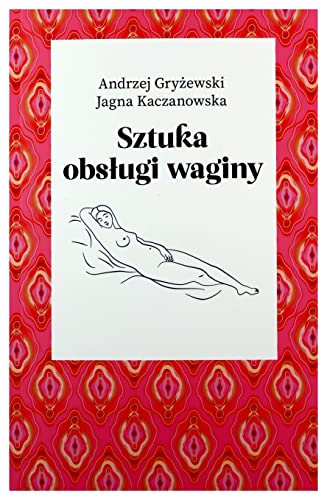 Sztuka obsługi waginy