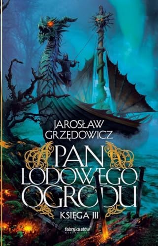 Pan Lodowego Ogrodu Księga 3 Pan Lodowego Ogrodu Księga 3 von Fabryka Słów