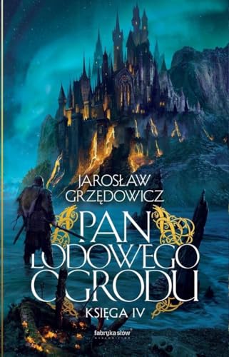 Pan Lodowego Ogrodu Księga 4 Pan Lodowego Ogrodu Księga 4 von Fabryka Słów