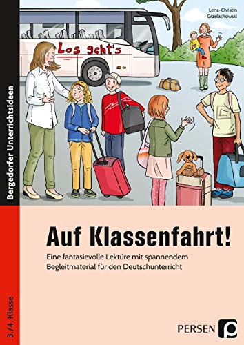 Auf Klassenfahrt!: Eine fantasievolle Lektüre mit spannendem Begleit material für den Deutschunterricht von Persen Verlag i.d. AAP