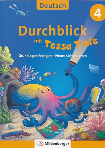 Durchblick in Deutsch 4 mit Tessa Tinte: Grundlagen festigen – Neues sicher lernen (Durchblick mit Tessa Tinte) von Mildenberger Verlag GmbH