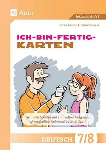 Ich-bin-fertig-Karten Deutsch Klassen 7-8: Schnelle Schüler*innen mit sinnvollen Aufgaben ohne großen Aufwand beschäftigen (Ich-bin-fertig-Karten Sekundarstufe) von Auer Verlag i.d.AAP LW