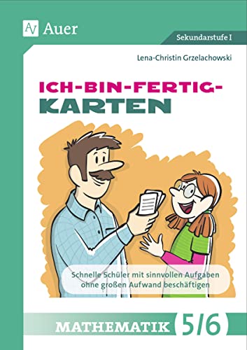 Ich-bin-fertig-Karten Mathematik Klassen 5-6: Schnelle Schüler mit sinnvollen Aufgaben ohne großen Aufwand beschäftigen (Ich-bin-fertig-Karten Sekundarstufe)