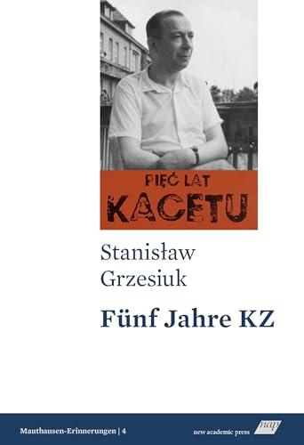 Fünf Jahre KZ (Mauthausen-Erinnerungen)