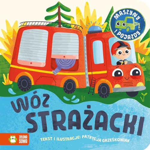 Maszyny i pojazdy. Wóz strażacki Maszyny i pojazdy. Wóz strażacki von Zielona Sowa