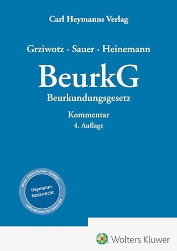 BeurkG - Beurkundungsgesetz: Kommentar von Heymanns Verlag GmbH