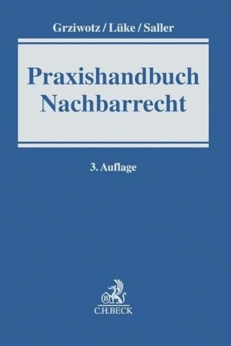 Praxishandbuch Nachbarrecht von Beck C. H.