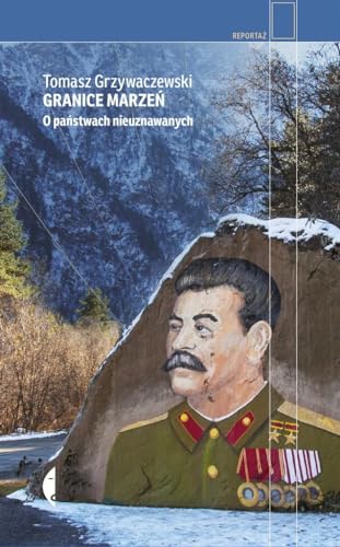 Granice marzeń: O państwach nieuznawanych von Czarne