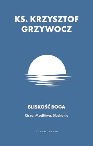 Bliskość Boga Cisza Modlitwa Słuchanie