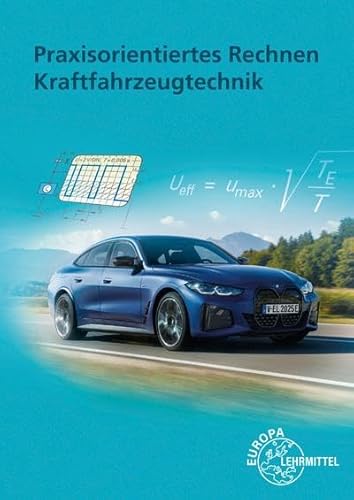 Praxisorientiertes Rechnen Kraftfahrzeugtechnik von Europa-Lehrmittel