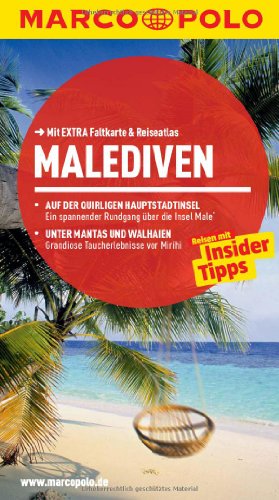 MARCO POLO Reiseführer Malediven: Reisen mit Insider-Tipps. Mit EXTRA Faltkarte & Reiseatlas: Reisen mit Insider-Tipps. Mit Reiseatlas