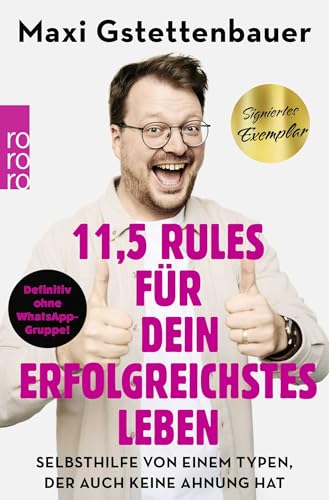 11,5 Rules für dein erfolgreichstes Leben: Selbsthilfe von einem Typen, der auch keine Ahnung hat | Handsignierte limitierte Ausgabe von Rowohlt Taschenbuch