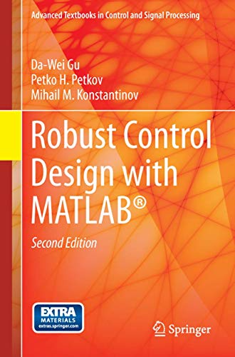 Robust Control Design with MATLAB®: With online files (Advanced Textbooks in Control and Signal Processing) von Springer