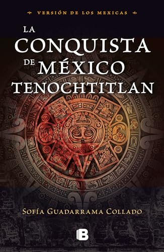 La conquista de México / The Conquest of Mexico