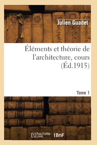 Éléments et théorie de l'architecture, cours (Éd.1915)