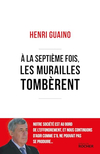 A la septième fois, les murailles tombèrent A la septième fois, les murailles tombèrent