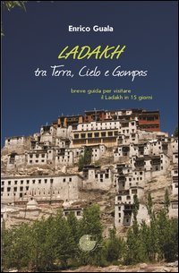Ladakh tra terra, cielo e Gompas (I libri della conchiglia) von La Memoria del Mondo