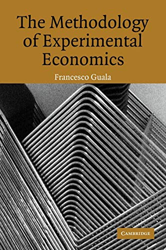 The Methodology of Experimental Economics von Cambridge University Press