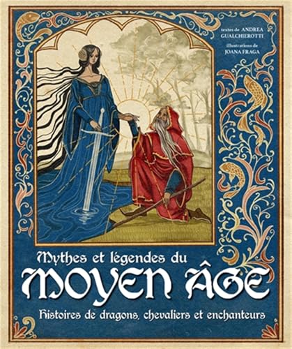 Mythes et légendes du Moyen Âge - Histoires de dragons, chevaliers et enchanteurs von NUINUI
