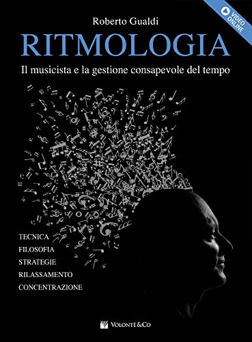 Ritmologia. Il musicista e la gestione consapevole del tempo. Con video online (Didattica musicale)