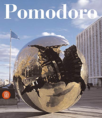 Arnaldo Pomodoro: General Catalogue of Sculptures: Catalogo Ragionato Della Scultura/ General Catalogue of Sculptures (Archivi dell'arte moderna)