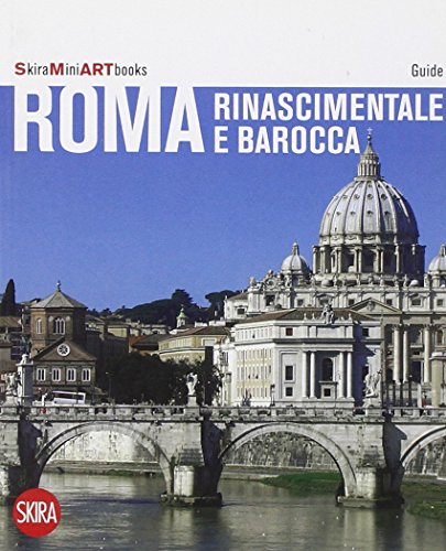 Roma rinascimentale e barocca. Con cartina (Mini artbooks)