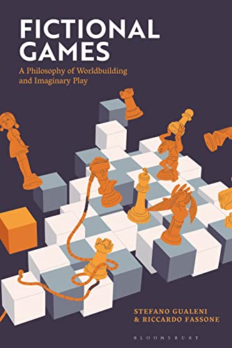 Fictional Games: A Philosophy of Worldbuilding and Imaginary Play von Bloomsbury Academic